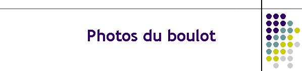 Photos du boulot