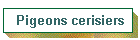 Pigeons cerisiers