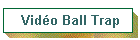 Vido Ball Trap
